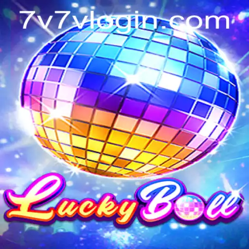 Exploring LuckyBall: A New Era in Gaming with 7V7V.com